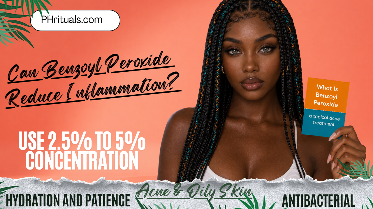 Can Benzoyl Peroxide Face Wash Reduce Inflammation