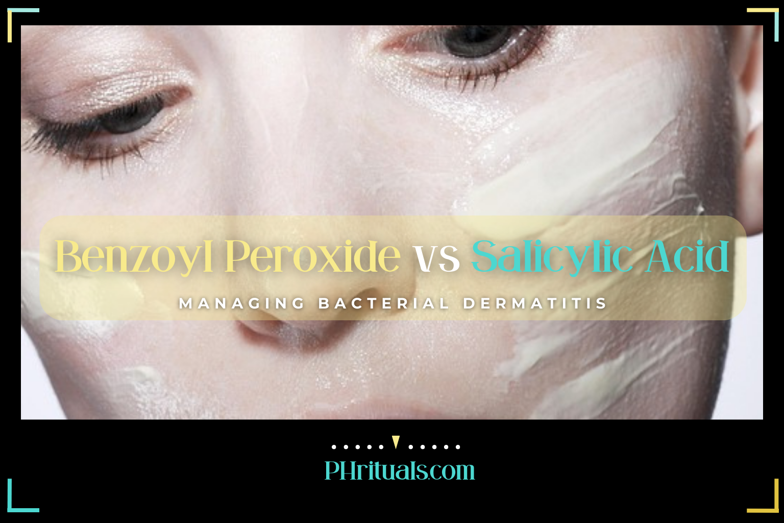 Benzoyl Peroxide vs Salicylic Acid PHrituals